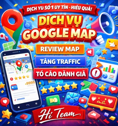 Dịch Vụ Google Map - Tăng Đánh Giá - Tăng Hiển Thị - Hí Team